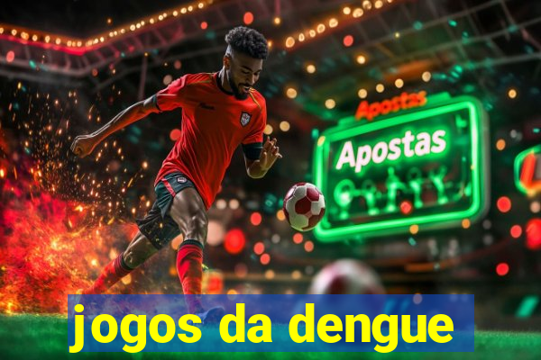 jogos da dengue